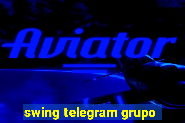 swing telegram grupo